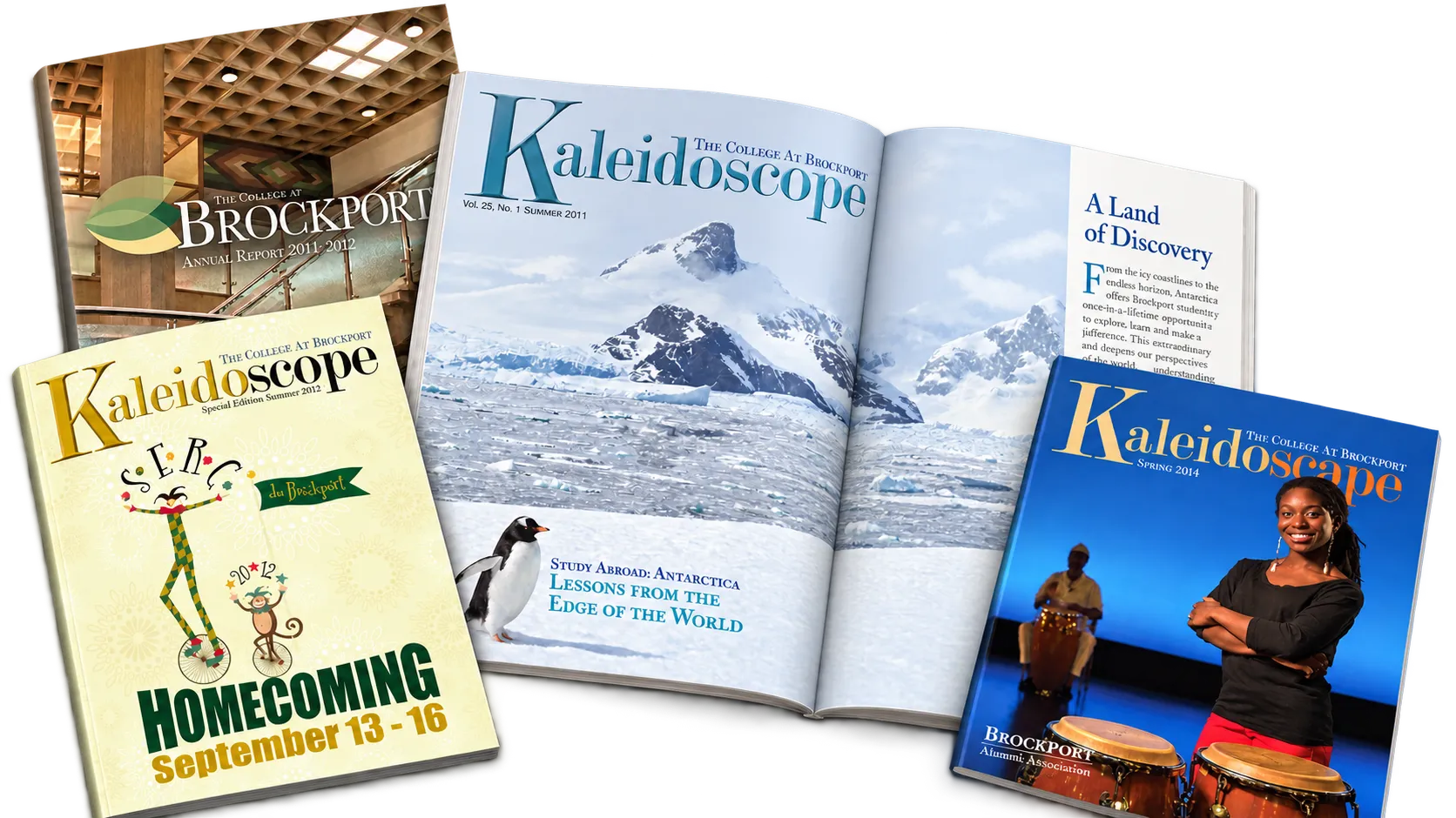 The College at Brockport 2011-2012 annual report, Kaleidoscope magazine's Homecoming special edition, its Study Abroad: Antarctica issue open to its inside pages, and its Spring 2014 alumni issue